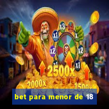 bet para menor de 18